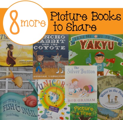 8 More Picture Books to Share | Book reviews for parents and teachers